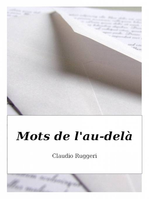Title details for Mots de l'au-delà by Claudio Ruggeri - Available